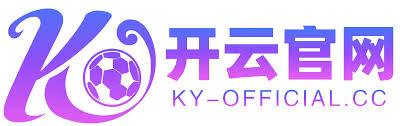 KAIYUN (官方网站) - 开云 中国大陆